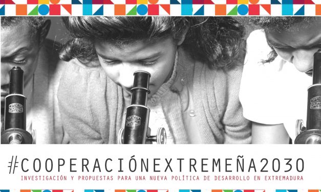 #CooperaciónExtremeña2030: Investigación y propuestas para una nueva política de desarrollo en Extremadura