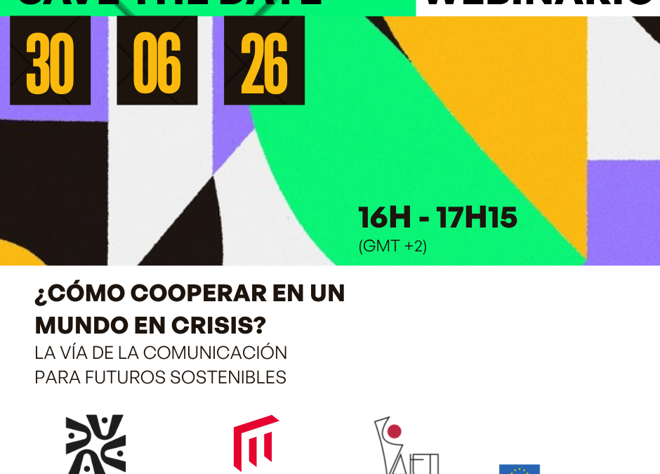Webinario ¿Cómo cooperar en un mundo en crisis? La vía de la comunicación para futuros sostenibles.